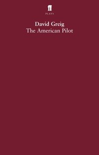 American Pilot [DRM] - David Greig - ebook
