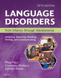 Language Disorders from Infancy Through Adolescence - E-Book [DRM] - Carolyn Gosse - ebook