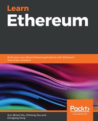 Learn Ethereum [DRM] - Dongying Song - ebook