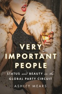 Very Important People [DRM] - Ashley Mears - ebook