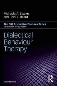 Dialectical Behaviour Therapy [DRM] - Michaela A. Swales - ebook