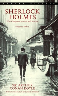 Sherlock Holmes: The Complete Novels and Stories: Volumes I and II [DRM] - Sir Arthur Conan Doyle - ebook