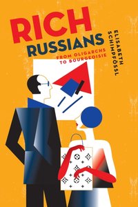 Rich Russians [DRM] - Elisabeth Schimpfossl - ebook
