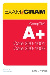CompTIA A+ Core 1 (220-1001) and Core 2 (220-1002) Exam Cram [DRM] - Dave Prowse - ebook