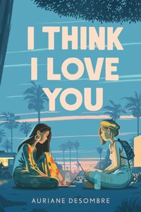 I Think I Love You [DRM] - Auriane Desombre - ebook