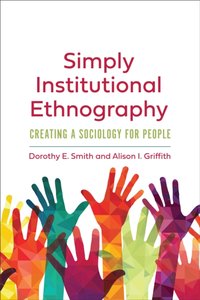 Simply Institutional Ethnography [DRM] - Alison I. Griffith - ebook