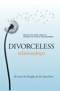 Divorceless Relationships [DRM] - Gary M. Douglas - ebook