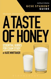 A Taste of Honey GCSE Student Guide [DRM] - Kate Whittaker - ebook