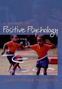 Primer in Positive Psychology [DRM] - Christopher Peterson - ebook