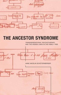 Ancestor Syndrome [DRM] - Anne Ancelin Schutzenberger - ebook