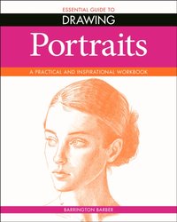 Essential Guide to Drawing: Portraits [DRM] - Barrington Barber - ebook