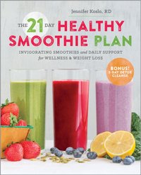 21-Day Healthy Smoothie Plan [DRM] - Sonoma Press - ebook