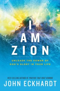 I Am Zion [DRM] - John Eckhardt - ebook