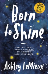 Born to Shine [DRM] - Ashley LeMieux - ebook