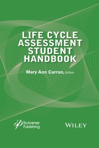 Life Cycle Assessment Student Handbook [DRM] - Mary Ann Curran - ebook