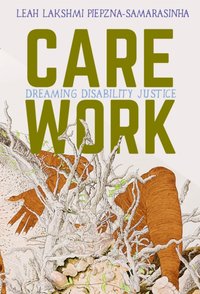 Care Work [DRM] - Leah Lakshmi Piepzna-Samarasinha - ebook