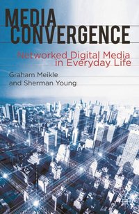Media Convergence [DRM] - Sherman Young - ebook