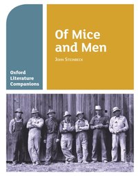 Oxford Literature Companions: Of Mice and Men [DRM] - Carmel Waldron - ebook