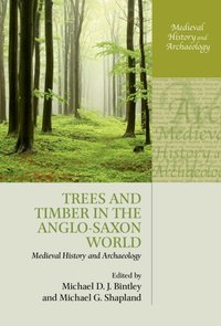 Trees and Timber in the Anglo-Saxon World [DRM] - Michael G. Shapland - ebook