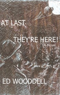 At Last; They'Re Here! [DRM] - Ed Wooddell - ebook