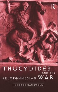 Thucydides and the Peloponnesian War [DRM] - George Cawkwell - ebook