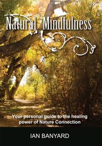 Natural Mindfulness [DRM] - Banyard Ian - ebook