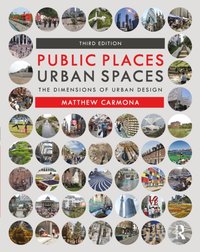 Public Places Urban Spaces [DRM] - Matthew Carmona - ebook