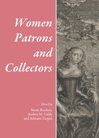 Women Patrons and Collectors [DRM] - Andrea M. Galdy - ebook