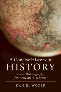 Concise History of History [DRM] - Daniel Woolf - ebook