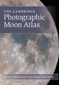 Cambridge Photographic Moon Atlas [DRM] - Mario Weigand - ebook