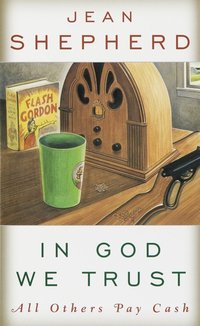 In God We Trust [DRM] - Jean Shepherd - ebook
