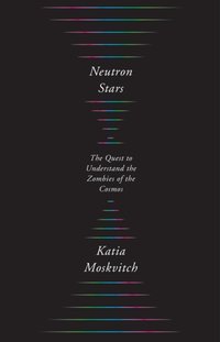 Neutron Stars [DRM] - Katia Moskvitch - ebook