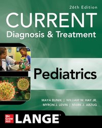 CURRENT Diagnosis & Treatment Pediatrics, Twenty-Sixth Edition [DRM] - Mark J. Abzug - ebook