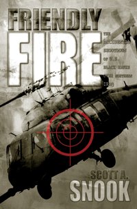 Friendly Fire [DRM] - Scott A. Snook - ebook