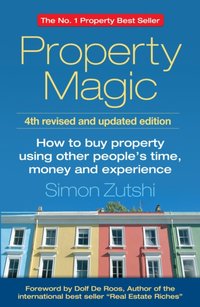 Property Magic [DRM] - Simon Zutshi - ebook