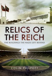 Relics of the Reich [DRM] - Colin Philpott - ebook
