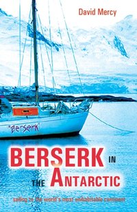 Berserk in the Antarctic [DRM] - David Mercy - ebook