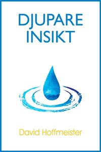Djupare Insikt [DRM] - David Hoffmeister - ebook