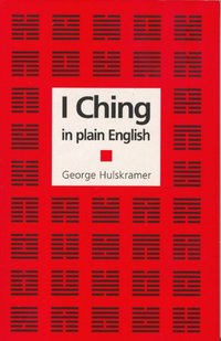 I Ching in Plain English [DRM] - George Hulskramer - ebook
