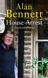 House Arrest [DRM] - Alan Bennett - ebook