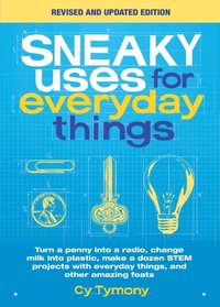 Sneaky Uses for Everyday Things, Revised Edition [DRM] - Cy Tymony - ebook