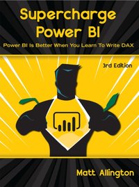 Supercharge Power BI [DRM] - Matt Allington - ebook