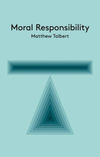 Moral Responsibility [DRM] - Matthew Talbert - ebook