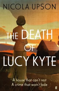 Death of Lucy Kyte [DRM] - Nicola Upson - ebook