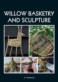 Willow Basketry and Sculpture [DRM] - Jo Hammond - ebook