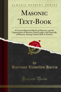 Masonic Text-Book [DRM] - Harrison Llewellyn Harris - ebook