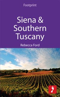 Siena & Southern Tuscany [DRM] - Rebecca Ford - ebook