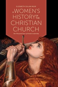 Women's History of the Christian Church [DRM] - Elizabeth Gillan Muir - ebook