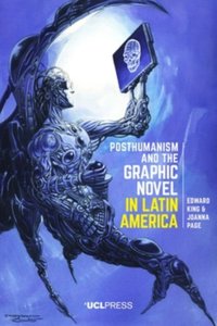 Posthumanism and the Graphic Novel in Latin America [DRM] - Joanna Page - ebook