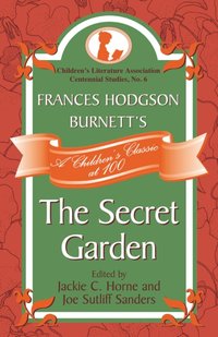 Frances Hodgson Burnett's The Secret Garden [DRM] - Joe Sutliff Sanders - ebook